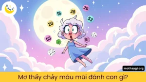 mơ thấy chảy máu mũi đánh con gì